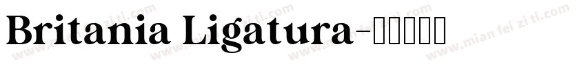 Britania Ligatura字体转换